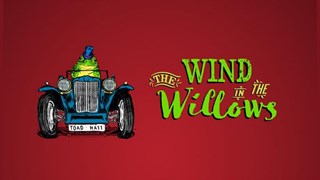 The Wind in the Willows adapted by Alan Bennett