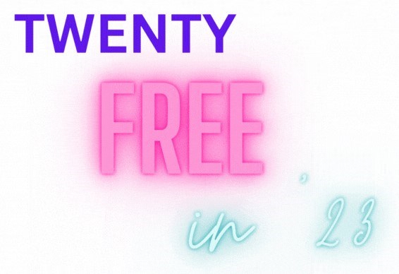 Twenty free in 23